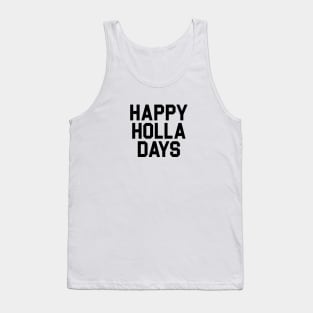 Happy Holla Days Tank Top